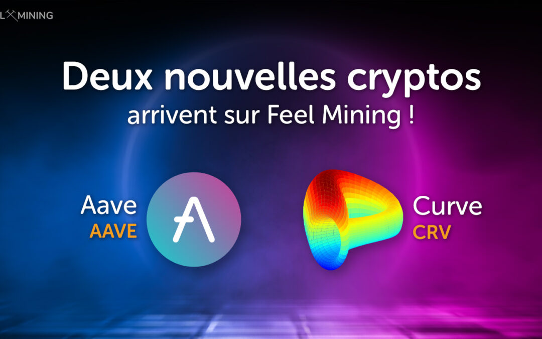 Les rendements de la DeFi viennent booster votre capital sur Feel Mining avec Curve et AAVE